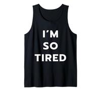 I’M NOT TIRED - I’M SO TIRED Canotta