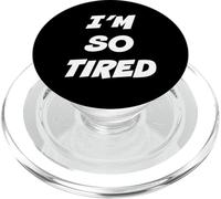 I’M NOT TIRED - I’M SO TIRED PopSockets PopGrip per MagSafe