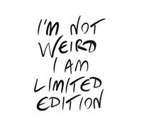 I’m Not Weird, I’m Limited Edition: Funny Bold Notebook for Unique Minds & Creative Souls
