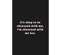 I’m Obsessed with Me Too: Funny & Sassy Self-Love Notebook for Girls & Women | Pink Aesthetic Journal | 6x9 Lined Paperback | Cute Gift for Teens, Best Friends, and Confident Queens