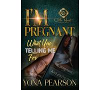 I’m Pregnant… What You Telling Me For?: 1