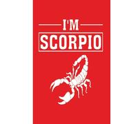 I’m Scorpio - Zodiac/Astrology/Horoscope/Tarot (Red): Journal | Diary | Notebook | Logbook | Composition Book | 6x9 Inches | 100 Pages