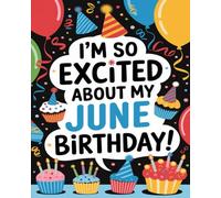 I’m So Excited About My June Birthday!