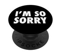 I’M SO SORRY PopSockets PopGrip Adesivo