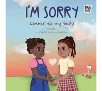I’m Sorry: Letter to my Bully
