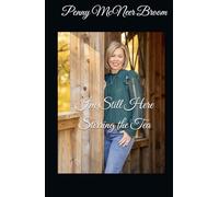 I’m Still Here Stirring the Tea