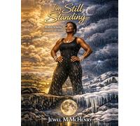 I’M STILL STANDING: A Journey of Bravery, Healing, and Becoming
