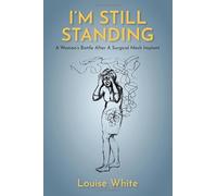 I’m still standing: A woman’s battle after a surgical mesh implant