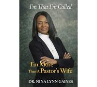 I’m That’ I’m Called I’m More than A Pastor’s Wife