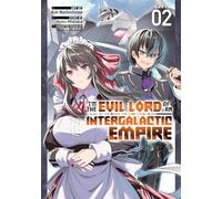 I’m the Evil Lord of an Intergalactic Empire! (Manga) Vol. 2