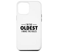 I’m the Oldest I Make the Rules Custodia per iPhone 12 Pro Max