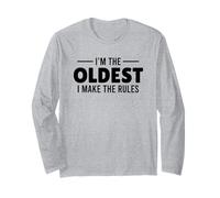 I’m The Oldest I Make The Rules Maglia a Manica