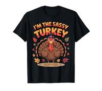 I’m The Sassy Turkey Funny Thanksgiving Attitude Quote Maglietta