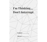 I’m Thinking… Don’t Interrupt lined notebook: "If I’m quiet, it’s because the storm inside is loud" college note
