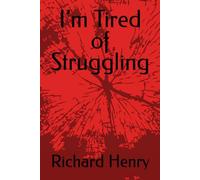 I’m Tired of Struggling