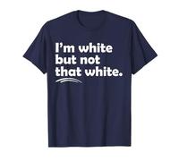 I’m White But Not That White Funny Meme Quote Maglietta
