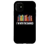 I’m With The Banned - Lettura Libri Letteratura Libertà Custodia per iPhone 11