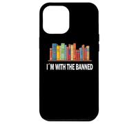 I’m With The Banned - Lettura Libri Letteratura Libertà Custodia per iPhone 12 Pro Max