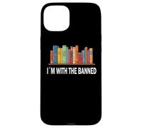 I’m With The Banned - Lettura Libri Letteratura Libertà Custodia per iPhone 15 Plus