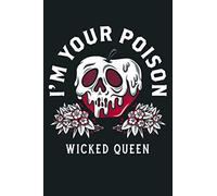 I M Your Poison Wicked Queen Poisoned Apple Snow White: Notebook Planner - 6x9 inch Daily Planner Journal, To Do List Notebook, Daily Organizer, 114 Pages