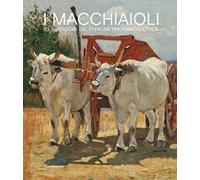 I macchiaioli e l'invenzione del plein air tra Francia e Italia. Ediz. a colori