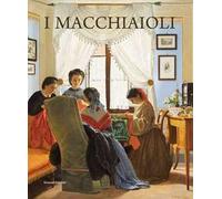 I macchiaioli. Ediz. a colori