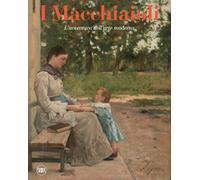 I macchiaioli. L'avventura dell'arte moderna - Panconi Tiziano
