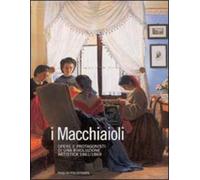 - I Macchiaioli. Opere e protagonisti di una rivoluzione artistica 1861-1869.