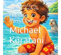 I Made a friend Today: storybook and Coloring Pages Adventure for Kids