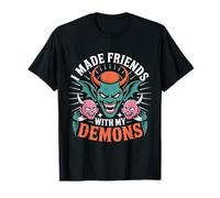 I Made Friends with My Demons Spigoloso introspettivo |- Maglietta