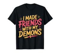 I Made Friends with My Demons Spigoloso introspettivo - Maglietta