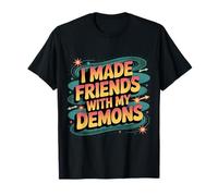 I Made Friends with My Demons Spigoloso introspettivo - Maglietta