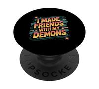 I Made Friends With My Demons Spigoloso introspettivo - PopSockets PopGrip Adesivo