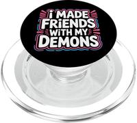 I Made Friends With My Demons Spigoloso introspettivo |- PopSockets PopGrip per MagSafe
