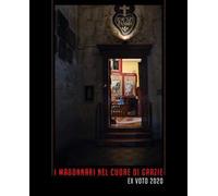 Libri Madonnari Nel Cuore Di Grazie. Ex Voto 2020 (I)