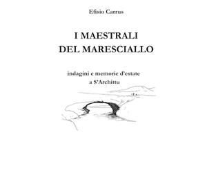 I maestrali del maresciallo: Indagini e memorie d'estate a S'Archittu