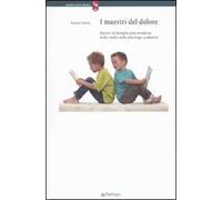 I maestri del dolore. Ritratti di famiglie post-moderne nello studio dello psicologo scolastico