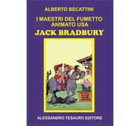 I maestri del fumetto animato USA. Jack Bradbury