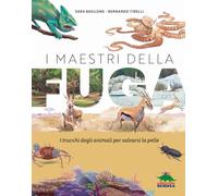 I maestri della fuga. Ediz. a colori