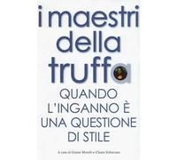 I maestri della truffa. Quando l'inganno è una questione di stile
