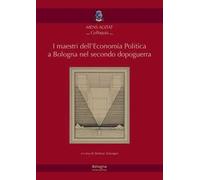 I maestri dell'economia politica a Bologna nel secondo dopoguerra