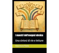 I maestri dell'esegesi ebraica: Una sintesi di vie e letture: 5