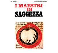 I maestri di saggezza - Bennett John Godolphin