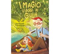 I magici viaggi di Giulia: L'avventura in Amattonia