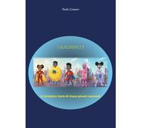 I magnifici cinque. La fantastica storia di cinque giovani supereroi