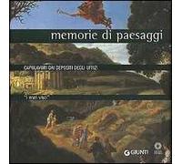 I mai visti. Memorie di paesaggi. Capolavori dai depositi degli Uffizi