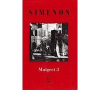 I Maigret: La balera da due soldi-L'ombra cinese-Il caso Saint-Fiacre-La casa dei fiamminghi-Il porto delle nebbie. Vol. 3