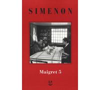 I Maigret: La casa del giudice-Cécilie è morta-Firmato Picpus-Félicie-L'ispettore Cadavere. Vol. 5