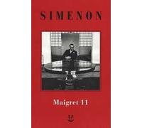 I Maigret: Maigret si mette in viaggio-Gli scrupoli di Maigret-Maigret e i testimoni recalcitranti-Maigret si confida-Maigret in Corte d'Assise. Nuova ediz.. Vol. 11