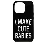 I Make Cute Babies Funny Saying New Dad Mom Genitori Regalo Custodia per iPhone 13 Pro